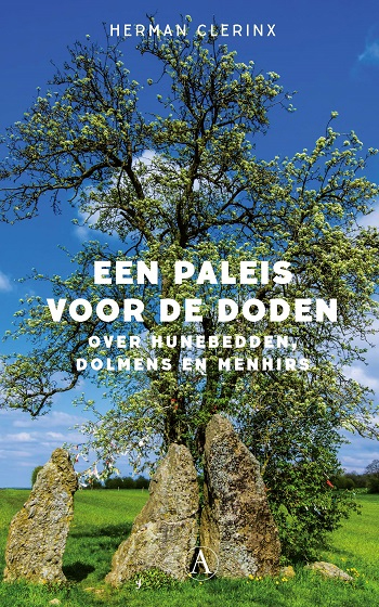 La couverture de l'ouvrage ”Een paleis voor de doden. Over hunebedden, dolmens en menhirs”