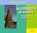 Couverture de La préhistoire en Vendée, de la pierre au bronze