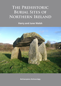Couverture de The Prehistoric Burial Sites of Northern Ireland